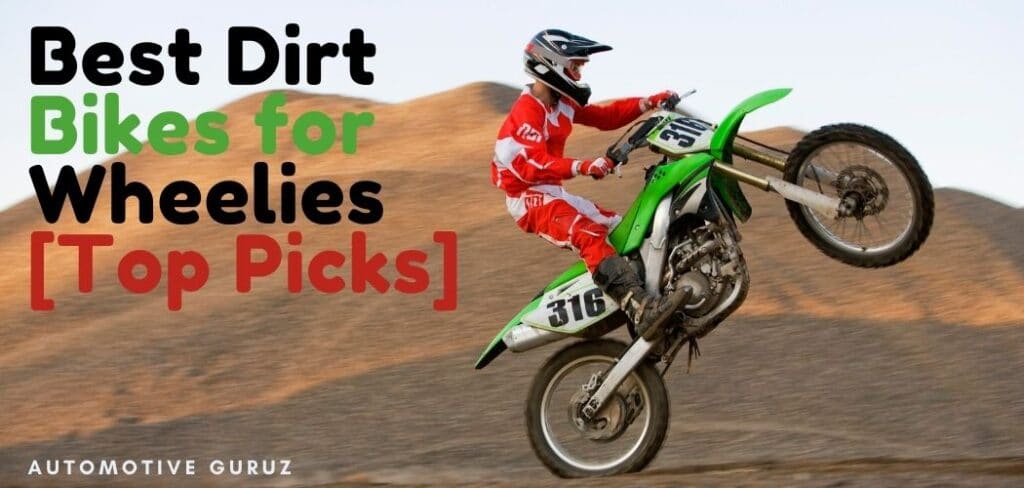 Best Dirt Bikes for Wheelies