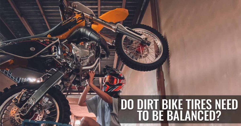 Do Dirt Bike Tires Need to Be Balanced